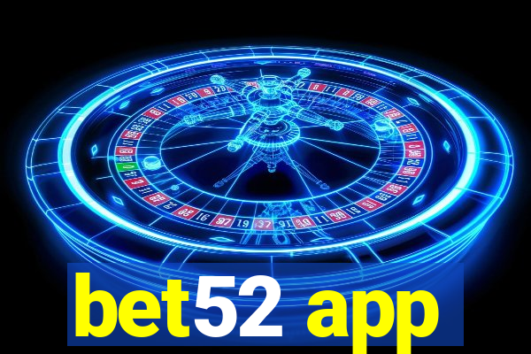 bet52 app